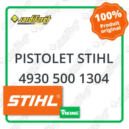 Pistolet STIHL - 4930 500 1304 Acheter Direct