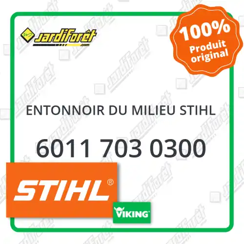 Entonnoir du milieu STIHL - 6011 703 0300 Dernière Chance