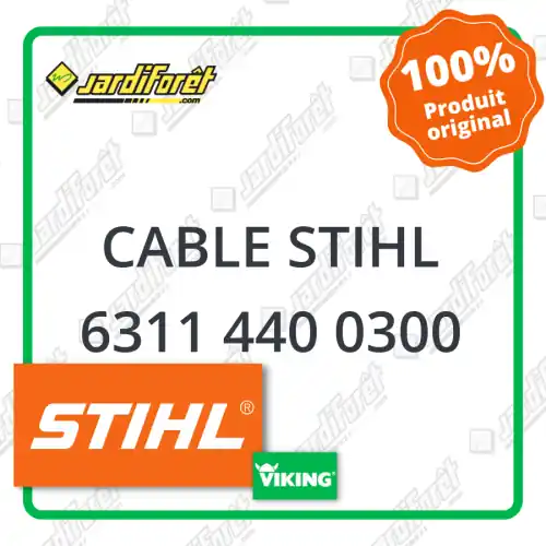 Cable STIHL - 6311 440 0300 Prix Cassé