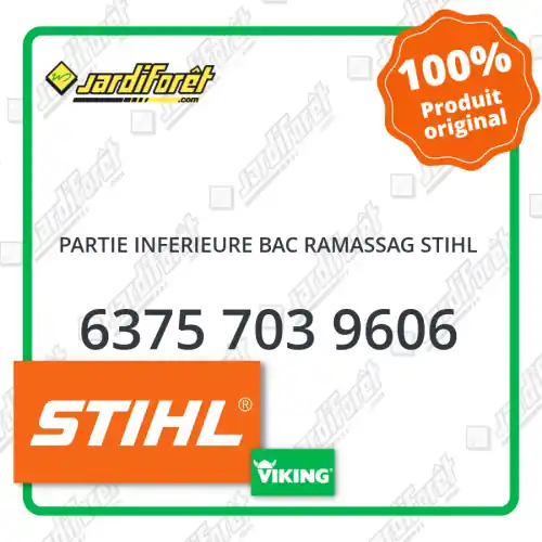 Partie inferieure bac ramassag STIHL - 6375 703 9606 Prix Choc