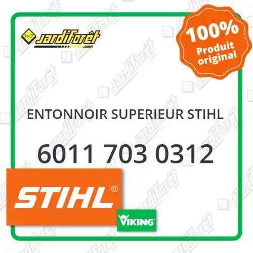 Entonnoir superieur STIHL - 6011 703 0312 Petit Prix