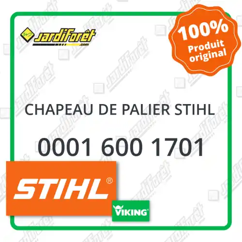Jusqu'à Épuisement Des Stocks Chapeau de palier STIHL - 0001 600 1701
