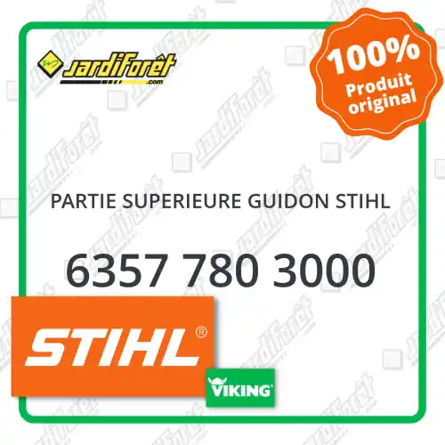 Partie superieure guidon STIHL - 6357 780 3000 Produit De Marque