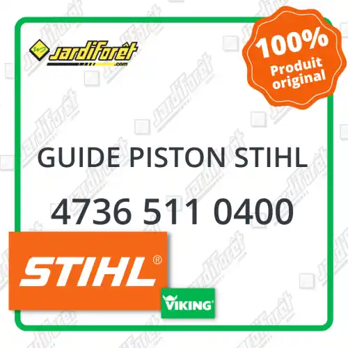 Guide piston STIHL - 4736 511 0400 Jusqu'à Épuisement Des Stocks