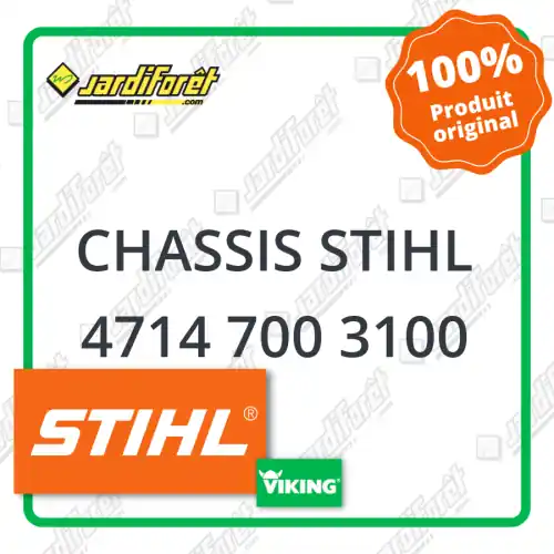 Chassis STIHL - 4714 700 3100 Nouvel Arrivage