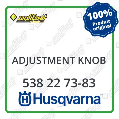 Adjustment knob Husqvarna - 538 22 73-83 Dernière Chance