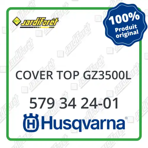 Cover top gz3500l Husqvarna - 579 34 24-01 Achetez Aujourd'hui
